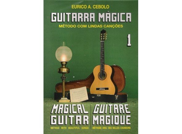 Eurico A. Cebolo Guitarra Mágica 1  - Método para Aprendizagem Eurico A. Cebolo, Guitarra Mágica 1, Idiomas Francês, Português, Inglês, 40 páginas, Instrumento Guitarra, Autor Eurico A. Cebolo, 