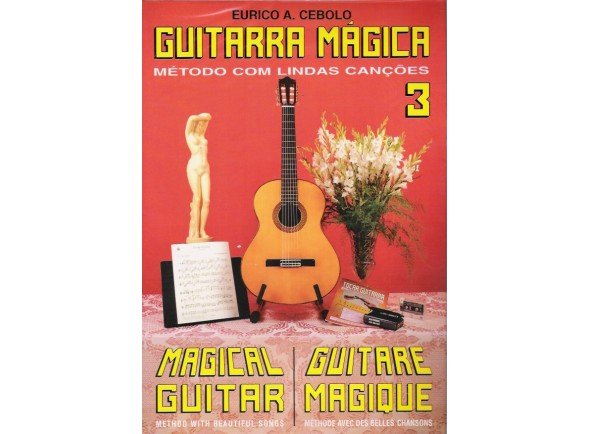 Eurico A. Cebolo Guitarra Mágica 3  - Método para Aprendizagem Eurico A. Cebolo Guitarra Mágica 3, Idiomas Francês, Português, Inglês, 40 páginas, Instrumento Guitarra, Autor Eurico A. Cebolo, 