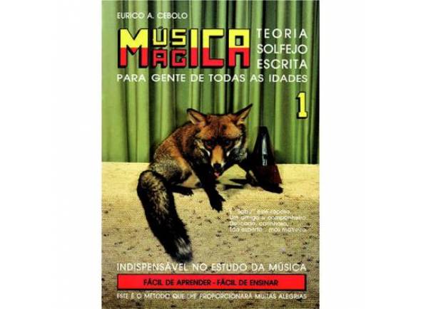 Eurico A. Cebolo Música Mágica - Livro 1: Teoria, Solfejo, Escrita Para Gente de Todas as Idades - 