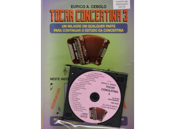 Eurico A. Cebolo Tocar Concertina 3 com CD  - Método para Aprendizagem Eurico A. Cebolo Tocar Concertina 3 com CD, Idiomas Francês, Português, Inglês, 56 páginas, Instrumento Concertina, Autor Eurico A. Cebolo, 